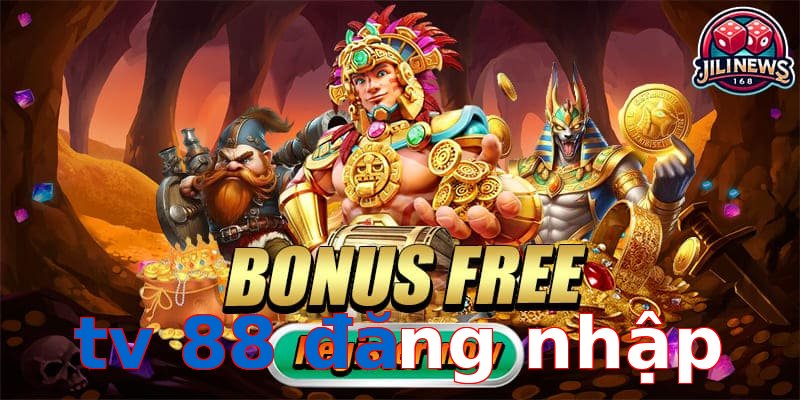 tv 88 đăng nhập