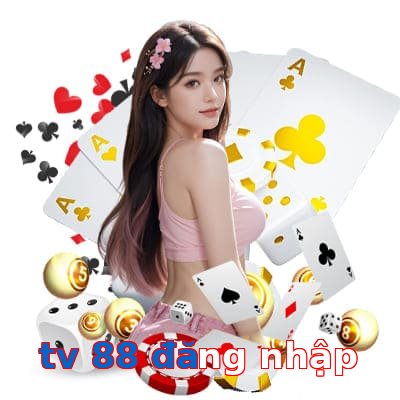 tv 88 đăng nhập