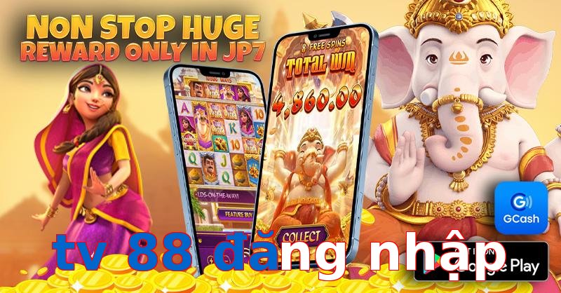 tv 88 đăng nhập