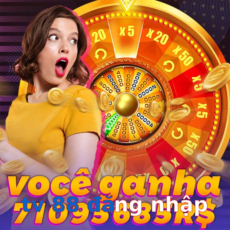 tv 88 đăng nhập