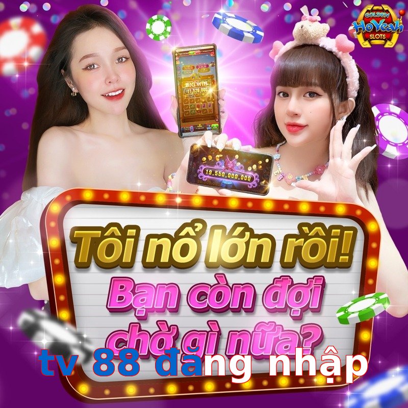 tv 88 đăng nhập