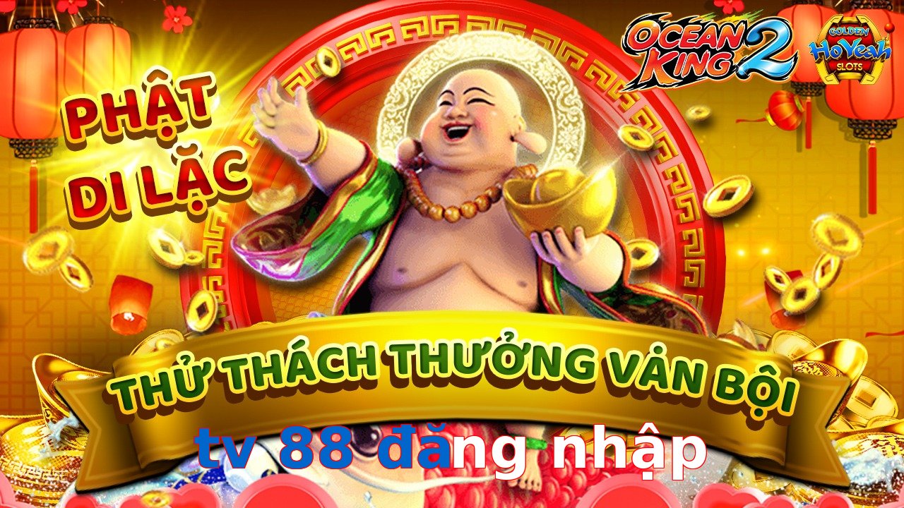 tv 88 đăng nhập