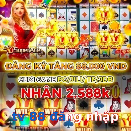 tv 88 đăng nhập