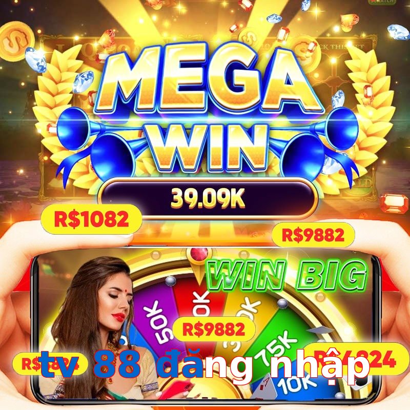 tv 88 đăng nhập